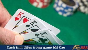 Cách tính điểm trong game bài Cào