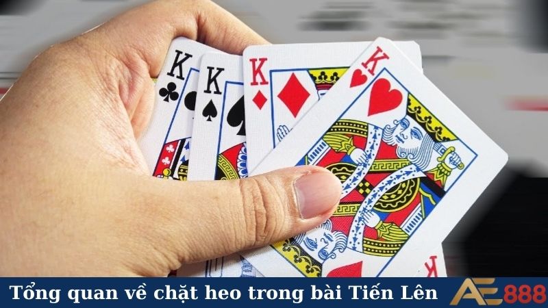 Tổng quan về chặt heo trong bài Tiến Lên