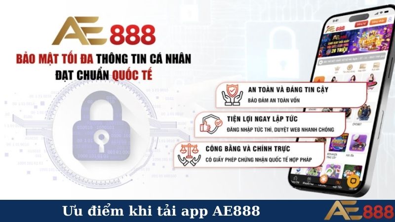 Ưu điểm khi tải app AE888