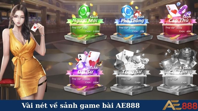 Vài nét về sảnh game bài AE888