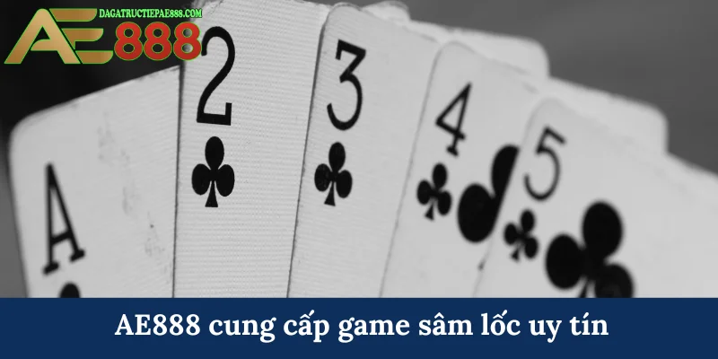 AE888 cung cấp game sâm lốc uy tín