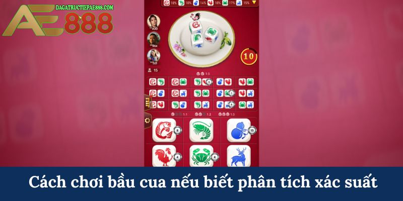 Cách chơi bầu cua nếu biết phân tích xác suất