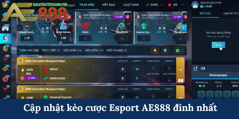 Cập nhật kèo cược Esport AE888 đỉnh nhất