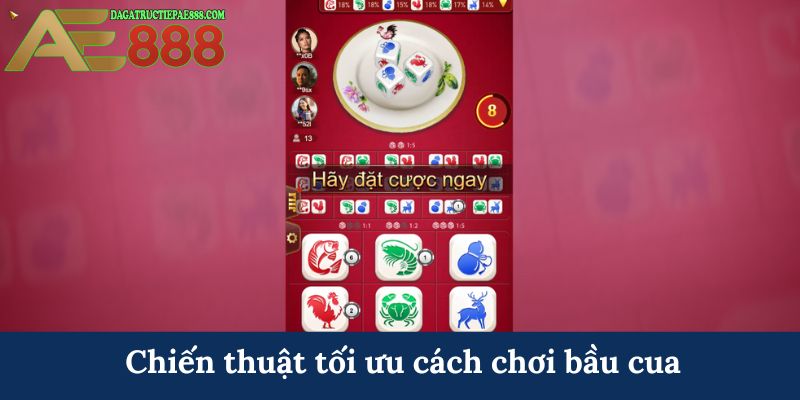 Chiến thuật tối ưu cách chơi bầu cua