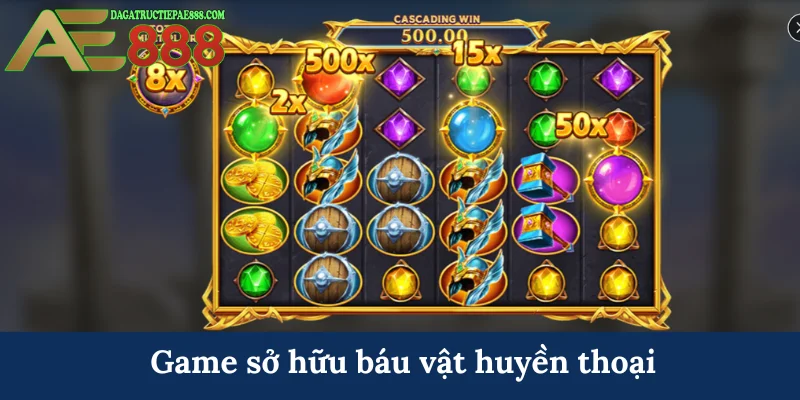 Game sở hữu báu vật huyền thoại
