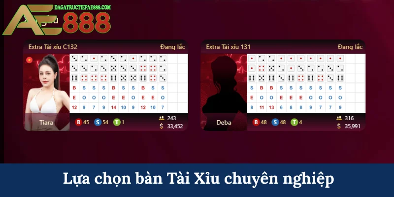 Lựa chọn bàn Tài Xỉu chuyên nghiệp