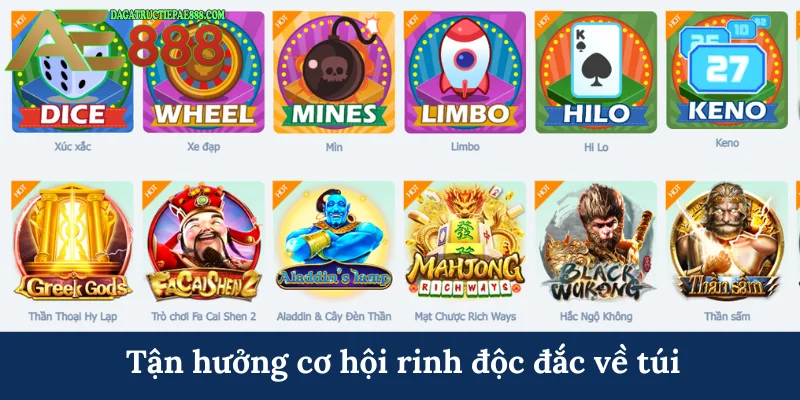 Tận hưởng cơ hội rinh độc đắc về túi