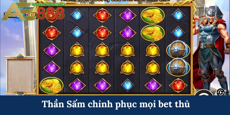 Thần Sấm chinh phục mọi bet thủ