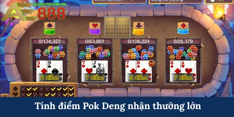 Tính điểm Pok Deng nhận thưởng lớn