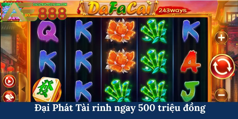 Đại Phát Tài rinh ngay 500 triệu đồng