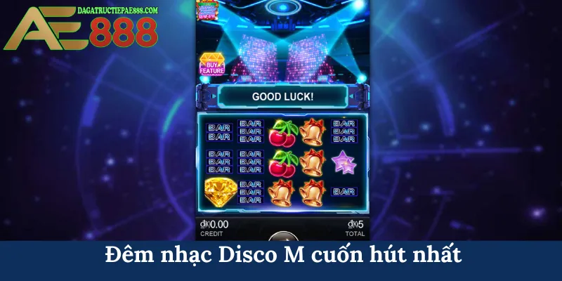Đêm nhạc Disco M cuốn hút nhất