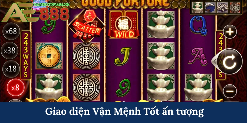 Giao diện Vận Mệnh Tốt ấn tượng