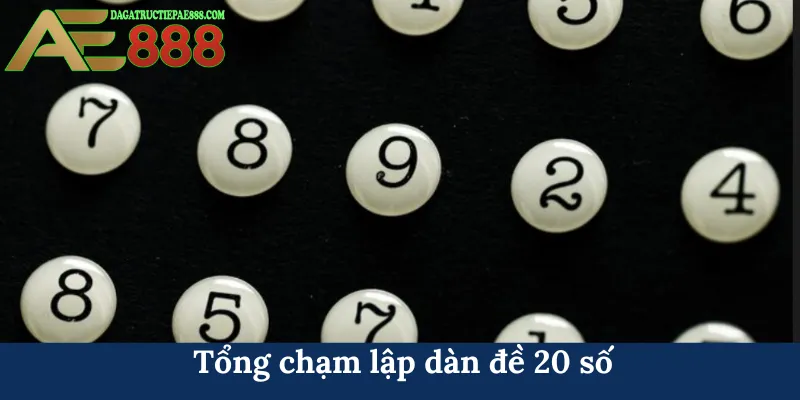 Tổng chạm lập dàn đề 20 số